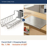 Faucet Shelf + Chopping Board